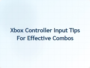 Xbox Controller Input Tips for Effective Combos